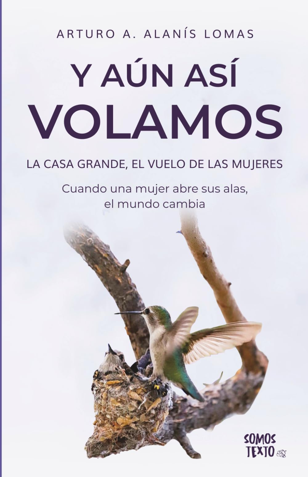 Y aún así volamos: La casa grande, el vuelo de las mujeres