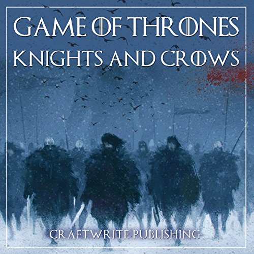 Cover art for Game of Thrones: A Look at the Knights and Crows