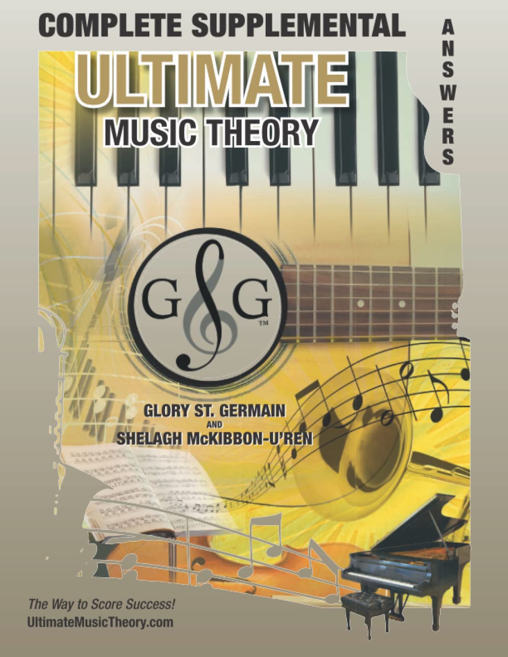 COMPLETE LEVEL Supplemental Answer Book - Ultimate Music Theory: COMPLETE Supplemental Answer Book - Ultimate Music Theory (identical to the COMPLETE Supplemental Workbook), Saves Time for Quick, E...