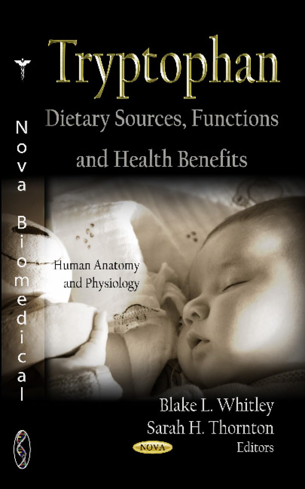 Buy Tryptophan: Dietary Sources, Functions and Health Benefits (Human Anatomy and Physiology) — BookShops.in