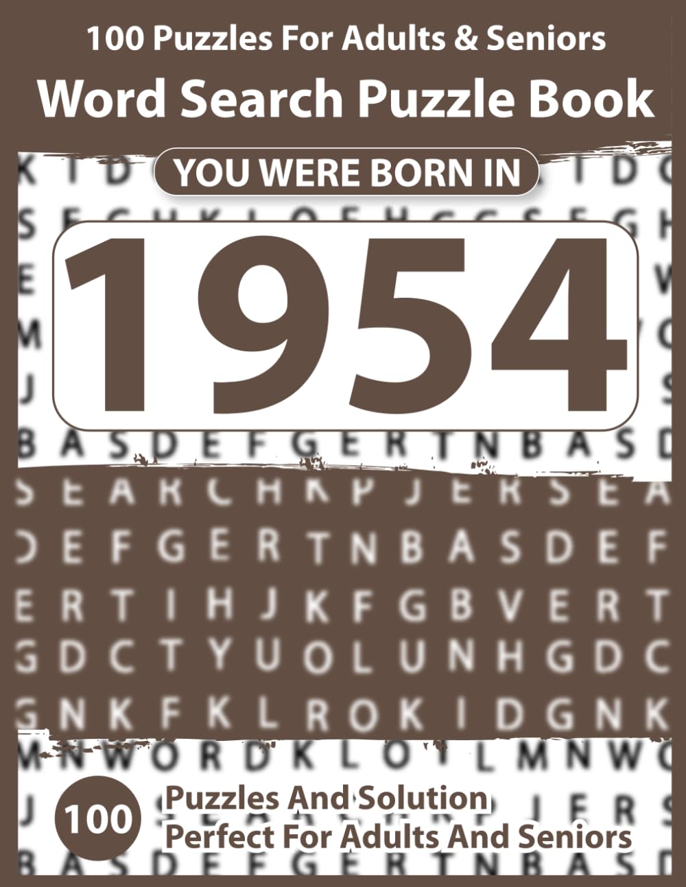 Word Search Puzzle Book: Born In 1954: Adult Word Search Puzzle Book – Challenging and Relaxing Brain Teasers with Answers
