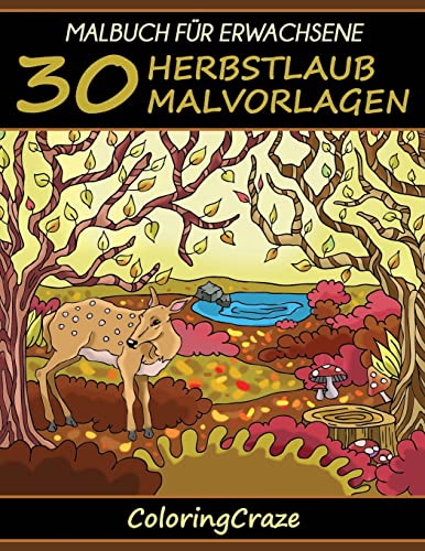 Malbuch für Erwachsene: 30 Herbstlaub Malvorlagen (Bunte Jahreszeiten) (German Edition)