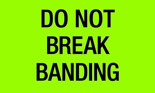 Tape Logic Aviditi Tape Logic - Adhesivo adhesivo de advertencia verde fluorescente "Do Not Break Banding" de 3 x 5 pulgadas, para envío,