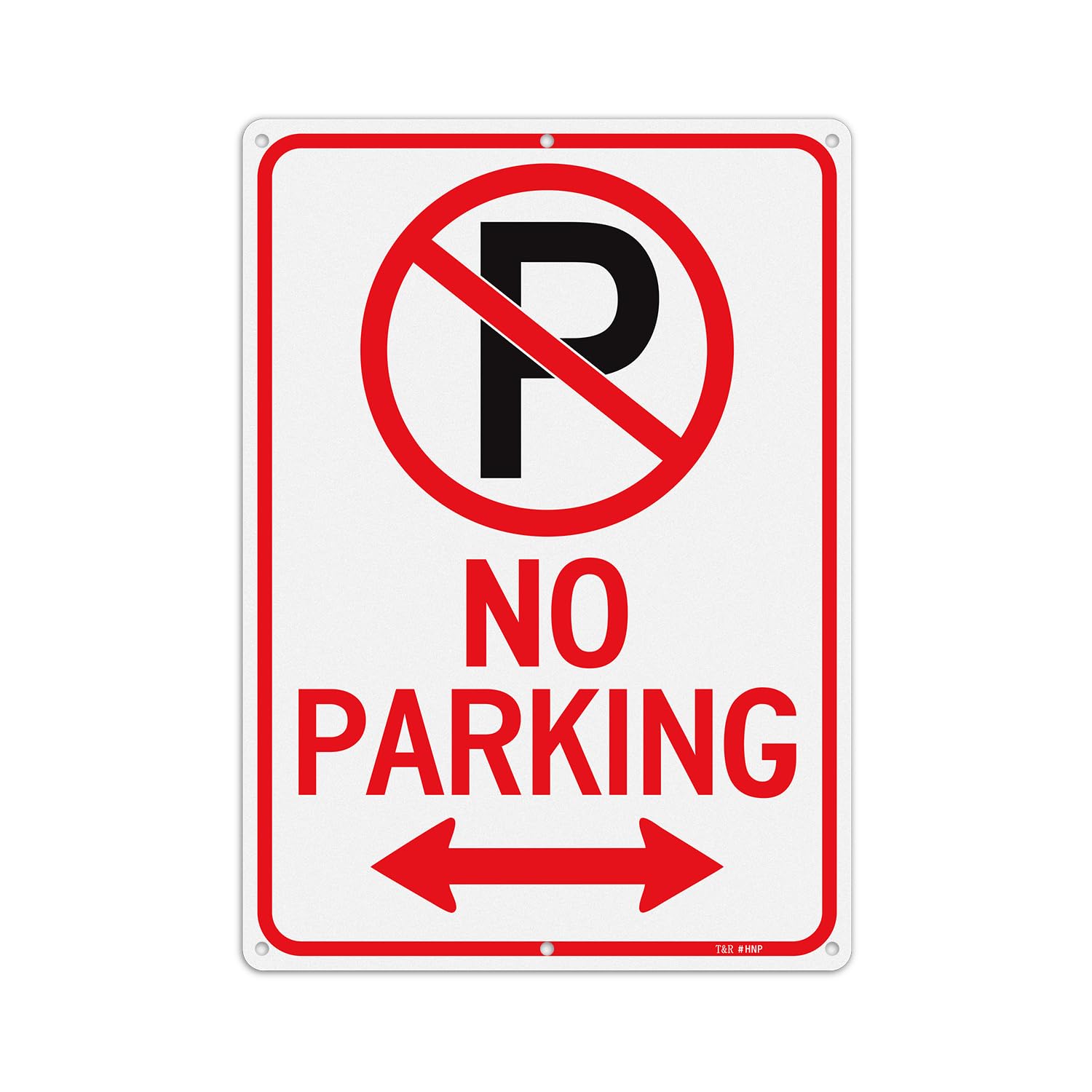T&amp;R Large No Parking Sign - 14 x 10 Inches Rust Free .040 Aluminum Reflective - UV Protected, Waterproof and Fade Resistant - 6 Pre-drilled Holes