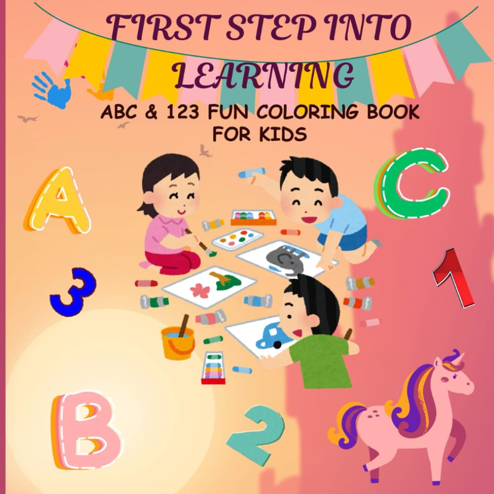 First step into learning: ABC & 123 fun coloring book for kids