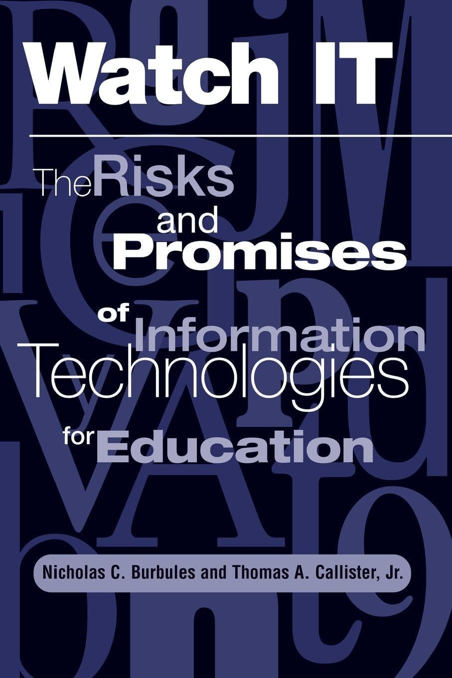 Buy Watch It: The Risks And Promises Of Information Technologies For Education — BookShops.in