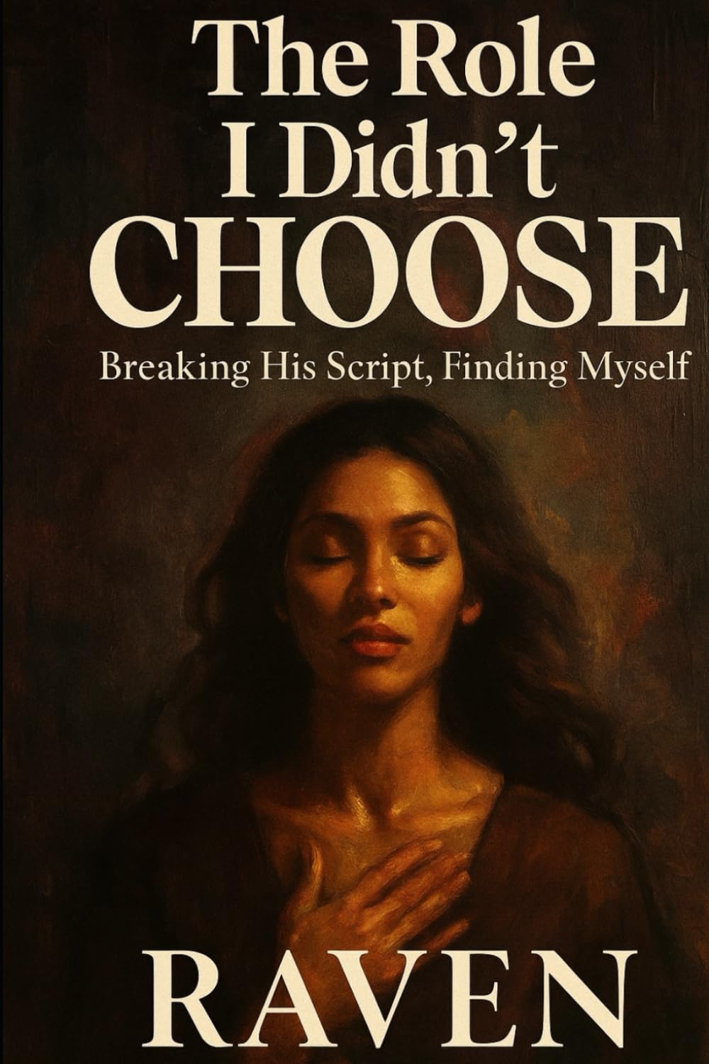 The Role I Didn't Choose: Breaking His Script, Finding Myself