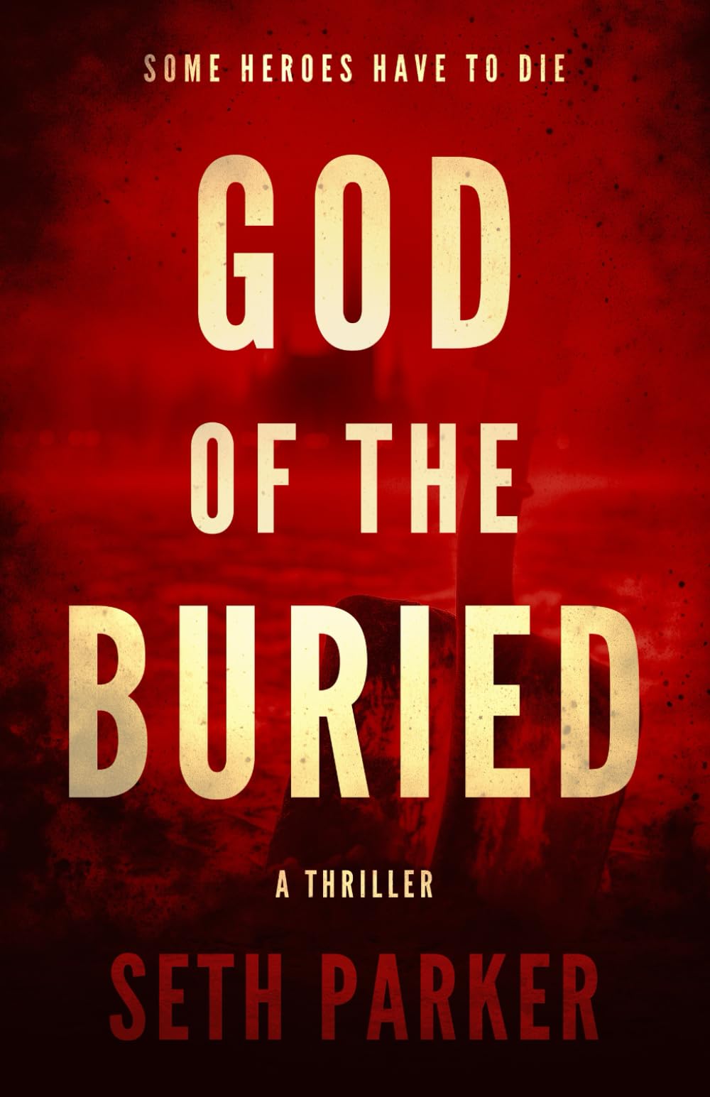 God of the Buried: A Twisted Psychological Thriller