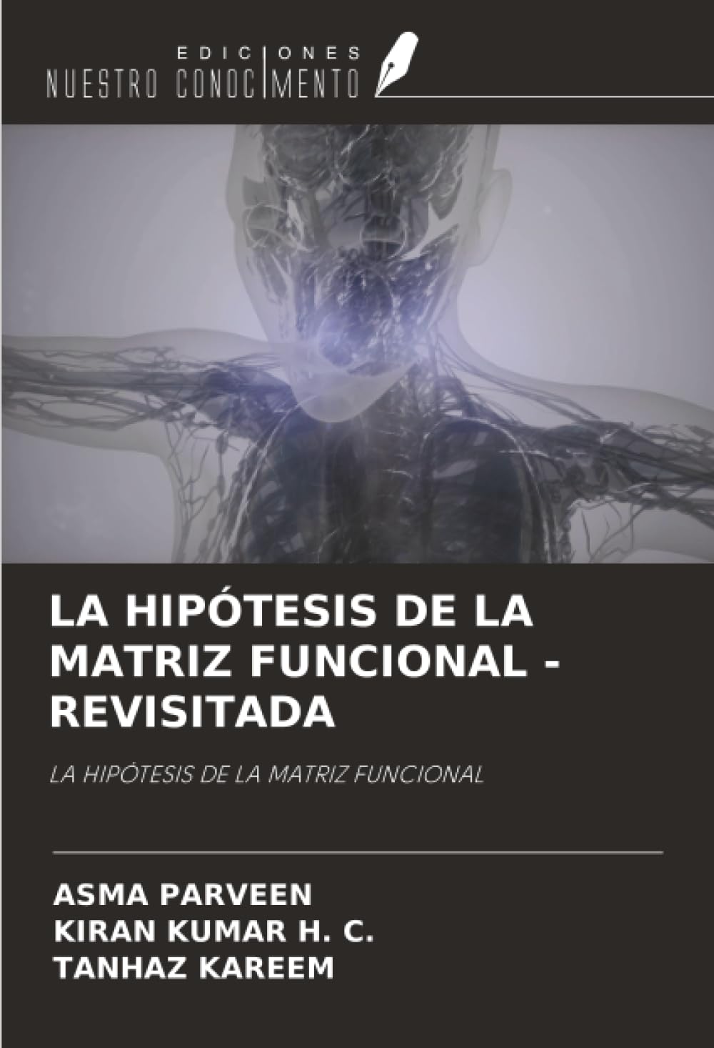 LA HIPÓTESIS DE LA MATRIZ FUNCIONAL - REVISITADA: LA HIPÓTESIS DE LA MATRIZ FUNCIONAL
