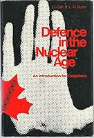 Defence in the Nuclear Age: an Introduction for Canadians 0772010382 Book Cover