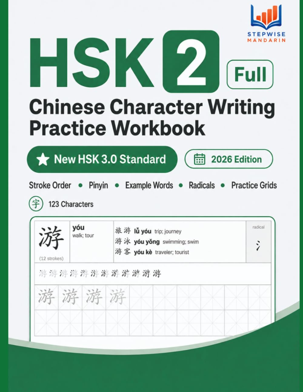(New HSK 3.0 Standard) Chinese Character Writing Practice Workbook - HSK 2 Full Set: HSK 2 Characters with Stroke Order, Pinyin & Example Words | Learn to Write Mandarin Hanzi | High Accuracy