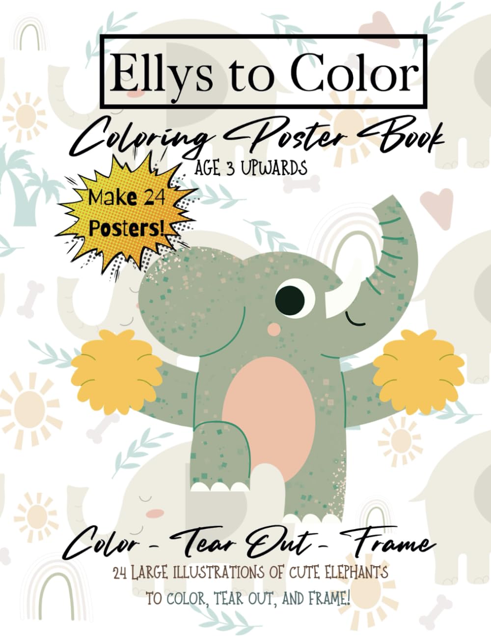 Ellys to Color: Coloring Poster Book; with 24 Adorable Elephants