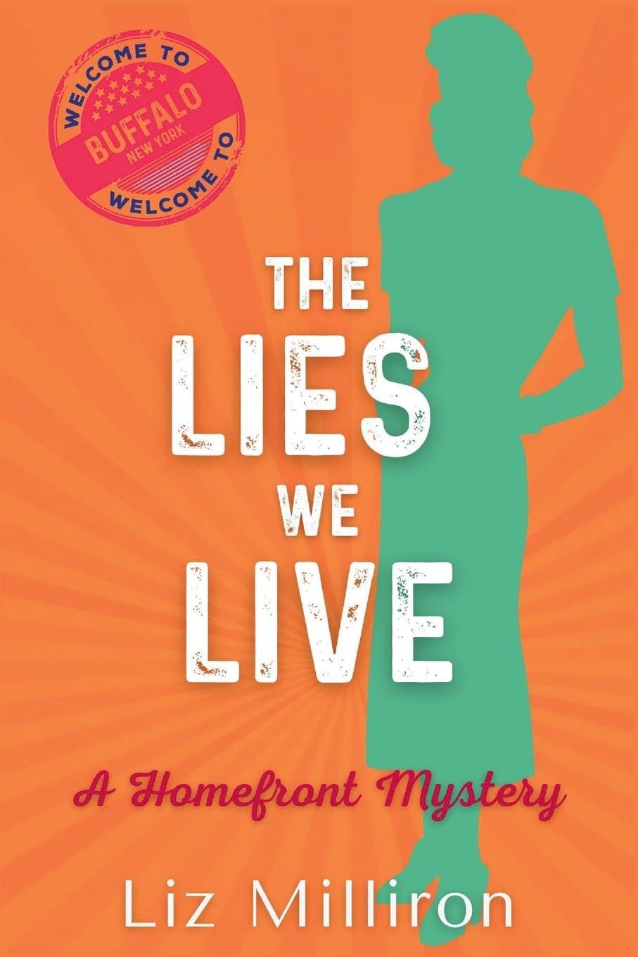 The Lies We Live: A Homefront Mystery