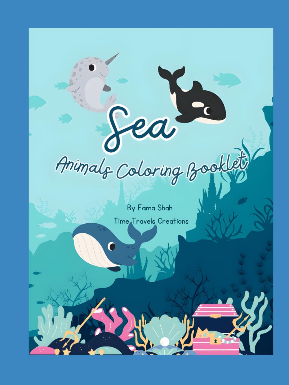 Sea Animals Coloring Booklet: Fun and easy coloring book for kids 4 to 10 years