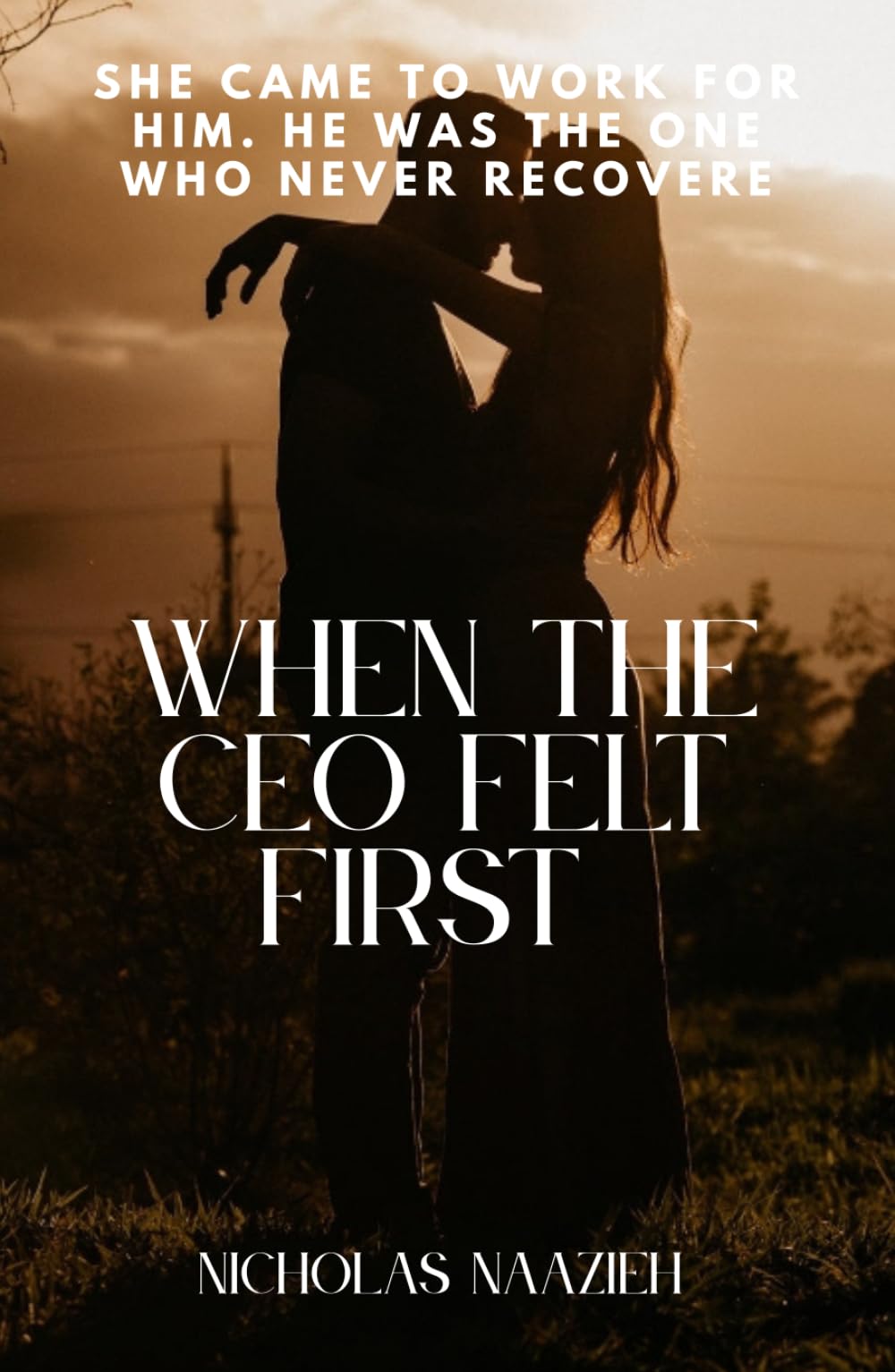 WHEN THE CEO FELL FIRST: She came to work for him. He was the one who never recovered.