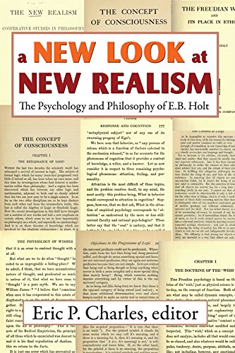 A New Look at New Realism: The Psychology and Philosophy of E. B. Holt