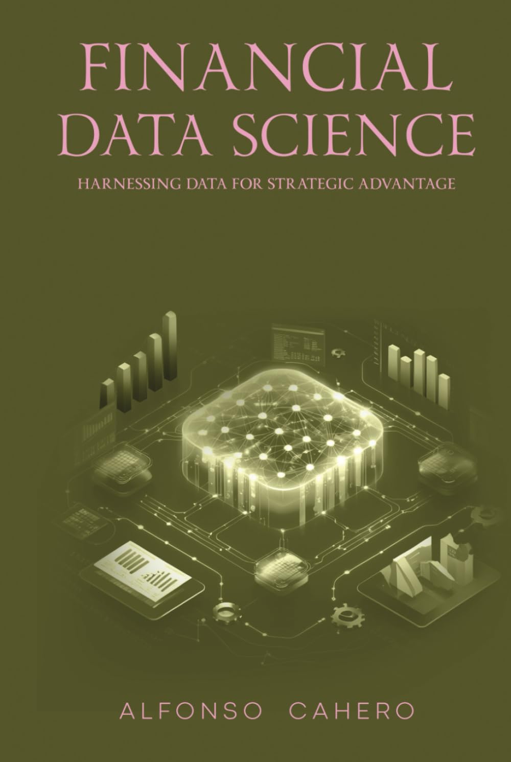 Financial Data Science: Harnessing Data for Strategic Advantage