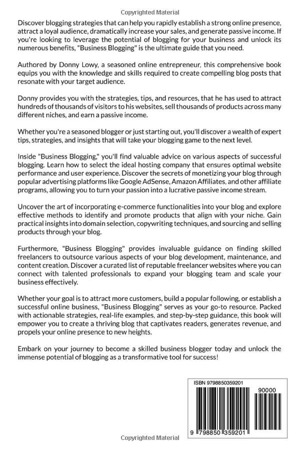 Business Blogging: Your Guide To Creating Powerful Blog Posts That Can Help You Attract More Customers, Build A Passive Income, And Gain A Popular Following image 3