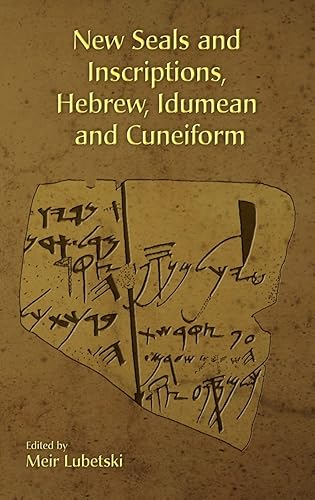 New Seals and Inscriptions, Hebrew, Idumean and Cuneiform (Hebrew Bible Monographs)