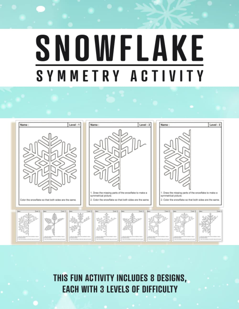Snowflake Symmetry Worksheet: Snowflake Theme Lines of Symmetry Activity, Practice Math and Art Together With This Snowflake Drawing and Coloring Symmetry Activity.