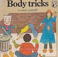 Body Tricks to Teach Yourself (New Puffin Picture Books) 0140491384 Book Cover