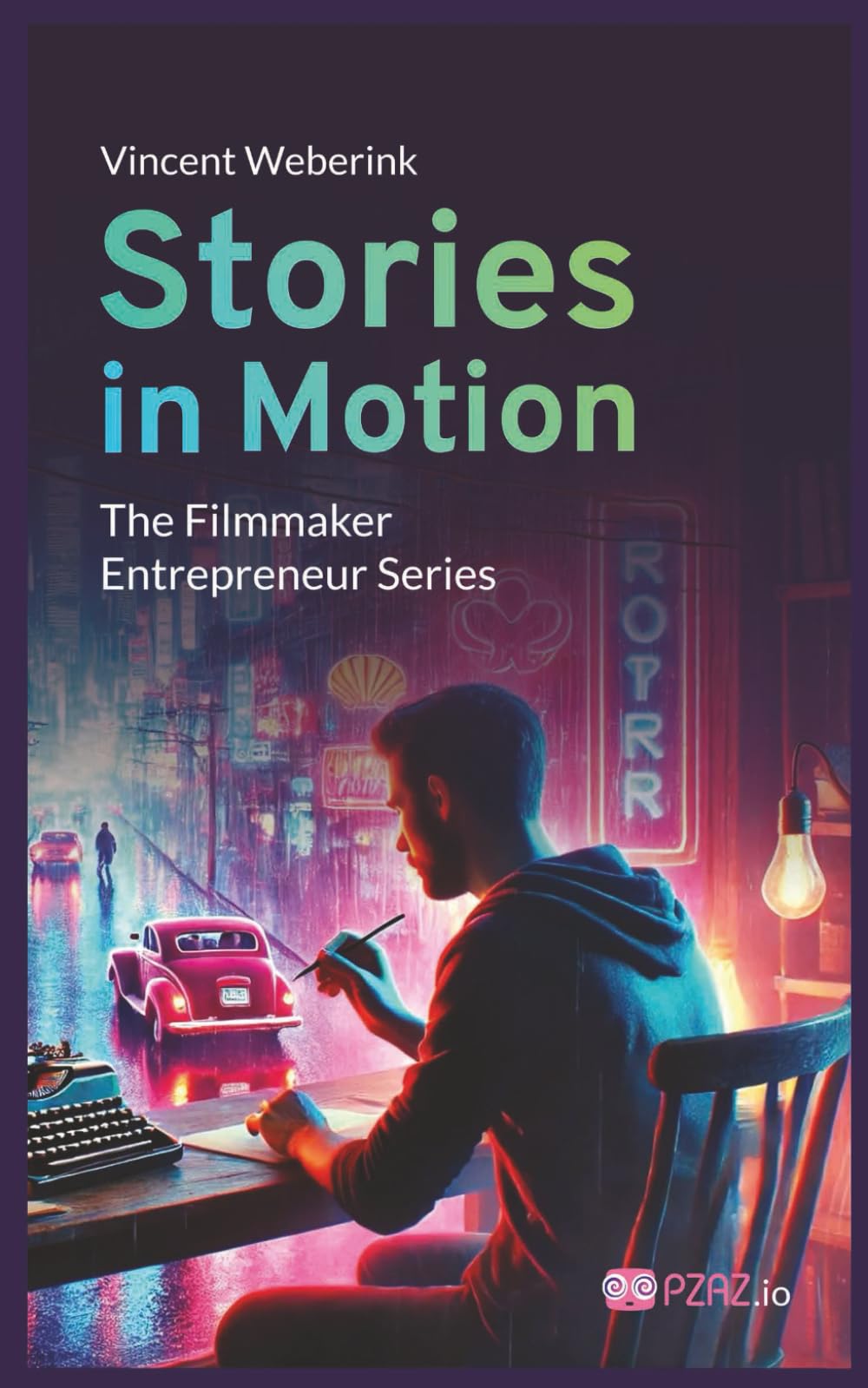 Stories In Motion: The Filmmaker Entrepreneur