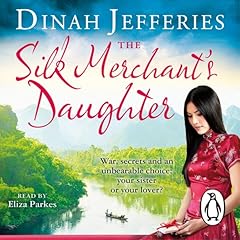The Silk Merchant's Daughter Audiolibro Por Dinah Jefferies arte de portada