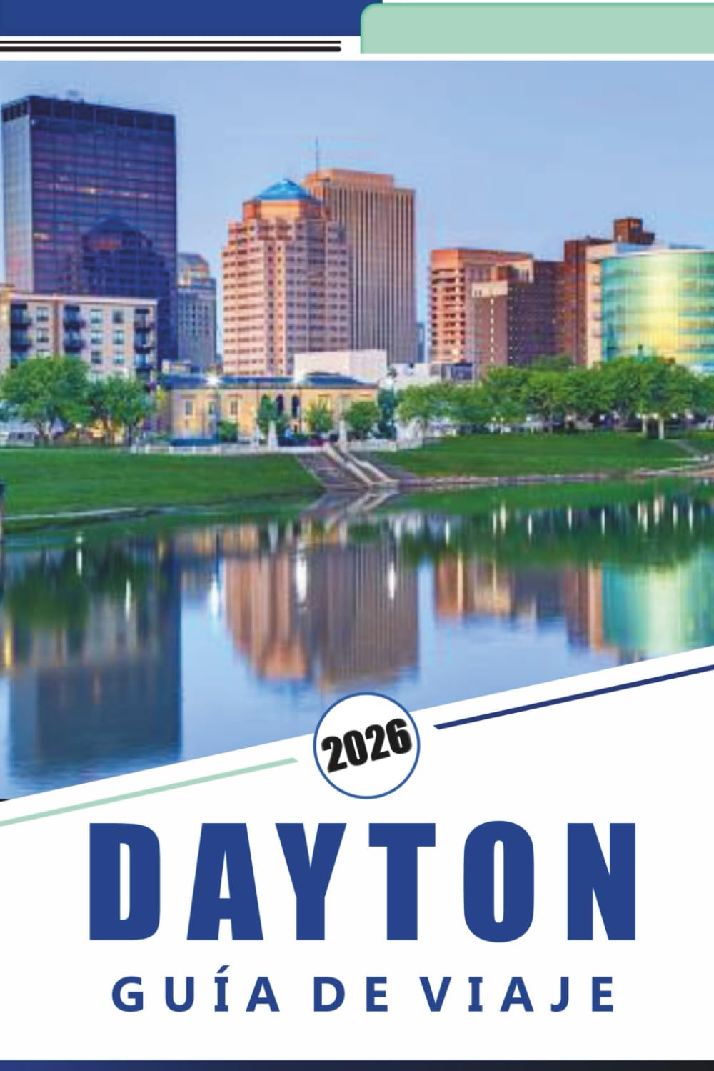 DAYTON GUÍA DE VIAJE 2026: Explorando las principales atracciones, monumentos históricos, barrios vibrantes, gastronomía local, mapas y aventuras al aire libre en la capital de la aviación de Ohio.