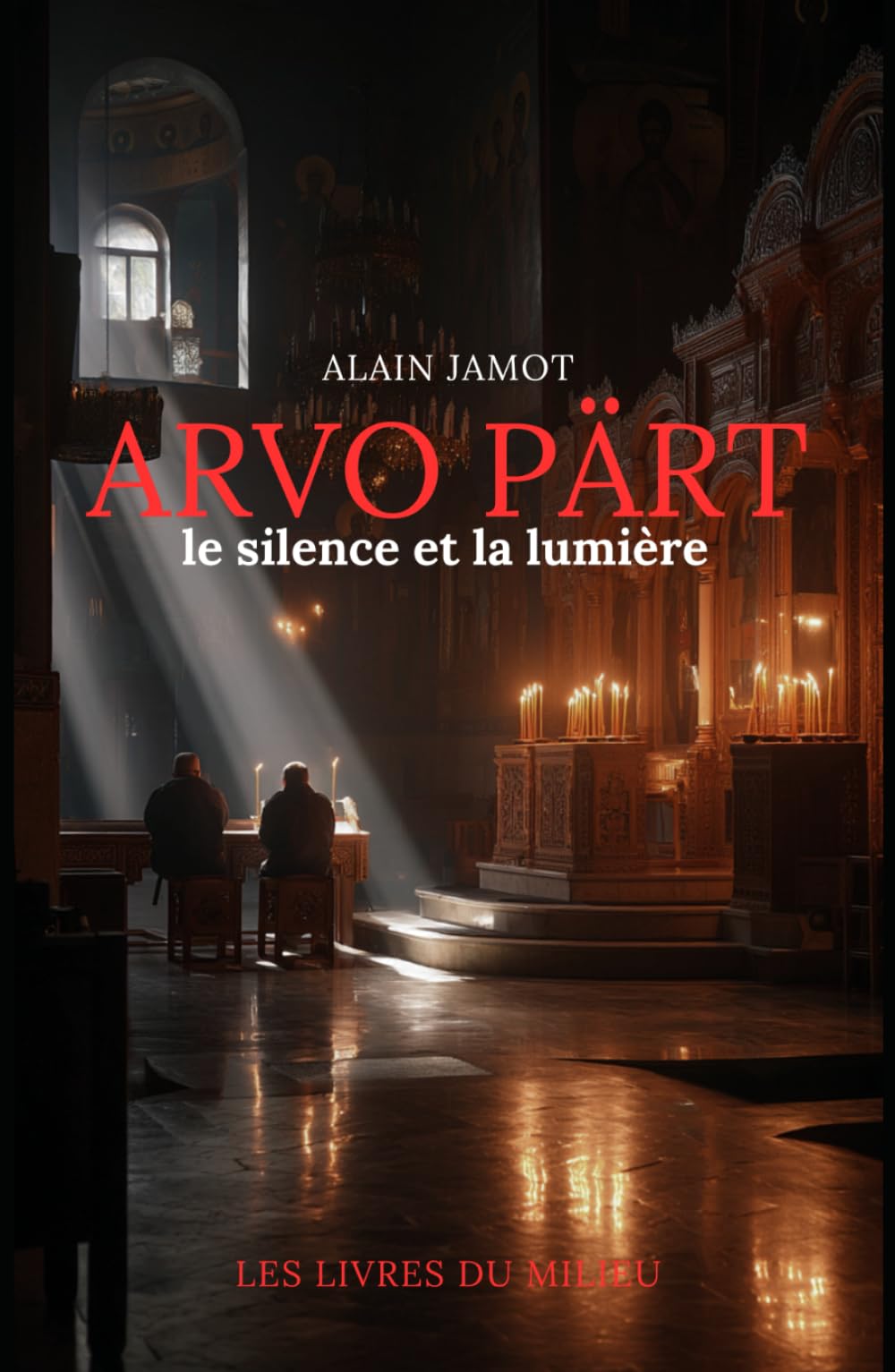 Arvo Pärt: Le silence et la lumière