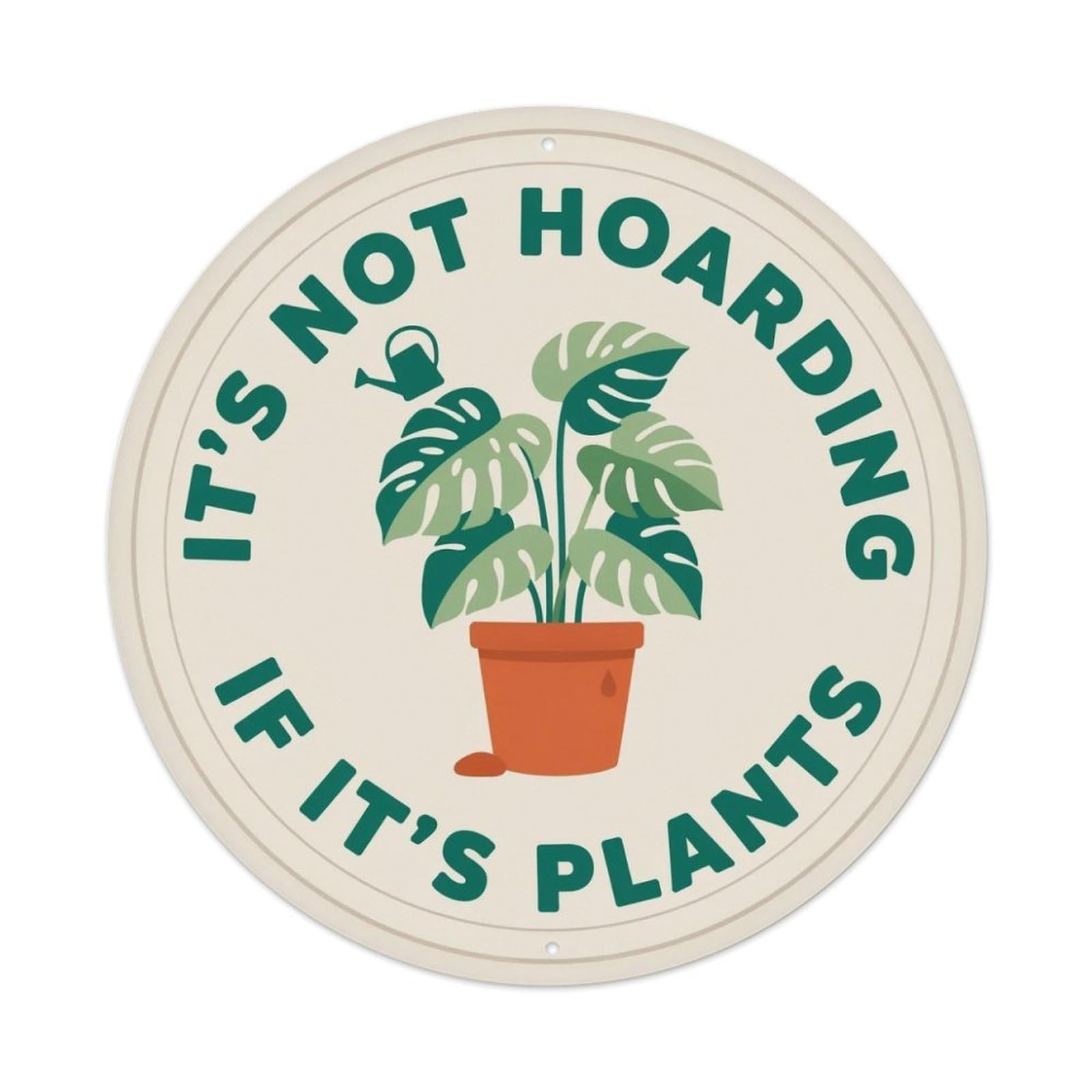 Plant Hoarder Metal Tin Sign Plaque