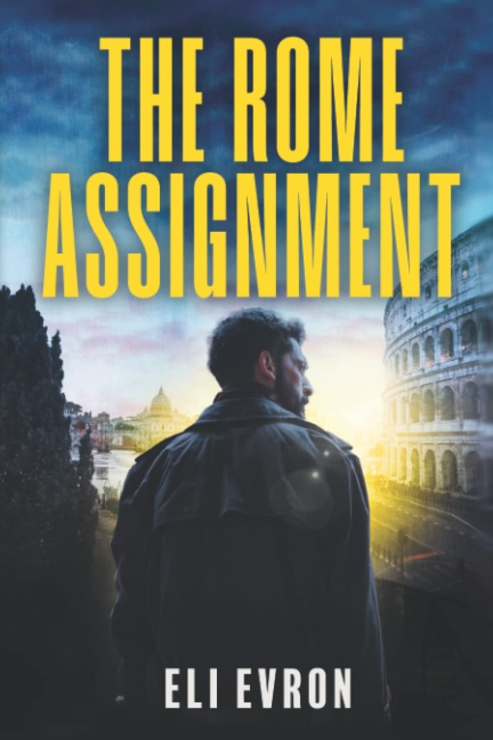The Rome Assignment: A Gripping Realistic Counterintelligence Thriller (Espionage Thriller)