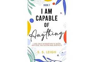 I Am Capable: Daily Affirmations for Empowering Positivity and Enhanced Self-Esteem