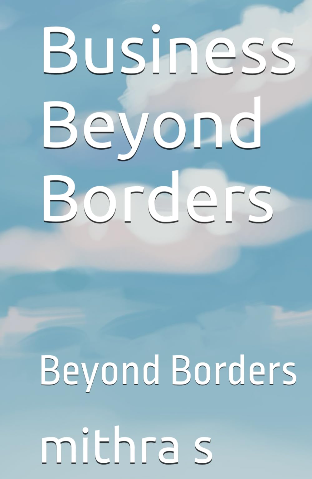 Business Beyond Borders: Beyond Borders