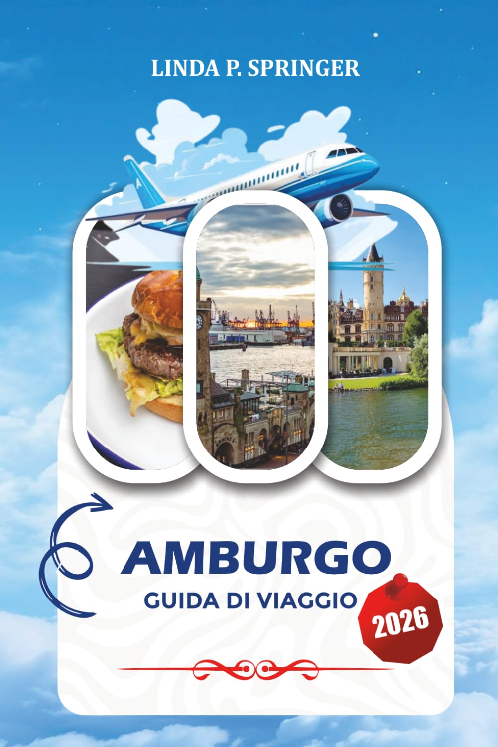AMBURGO GUIDA DI VIAGGIO 2026: Principali attrazioni, cose da fare, itinerario e consigli di viaggio per la vacanza perfetta ad Amburgo