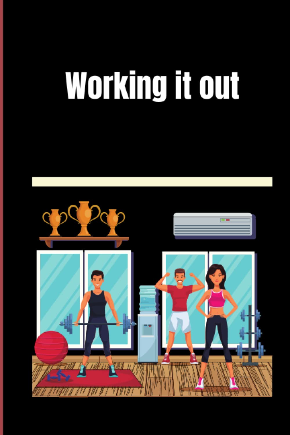 Working it out: Great gift workout journal. Friends , co workers, family.