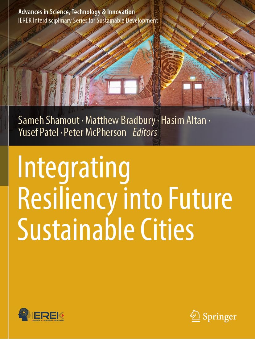 Integrating Resiliency into Future Sustainable Cities (Advances in Science, Technology & Innovation)