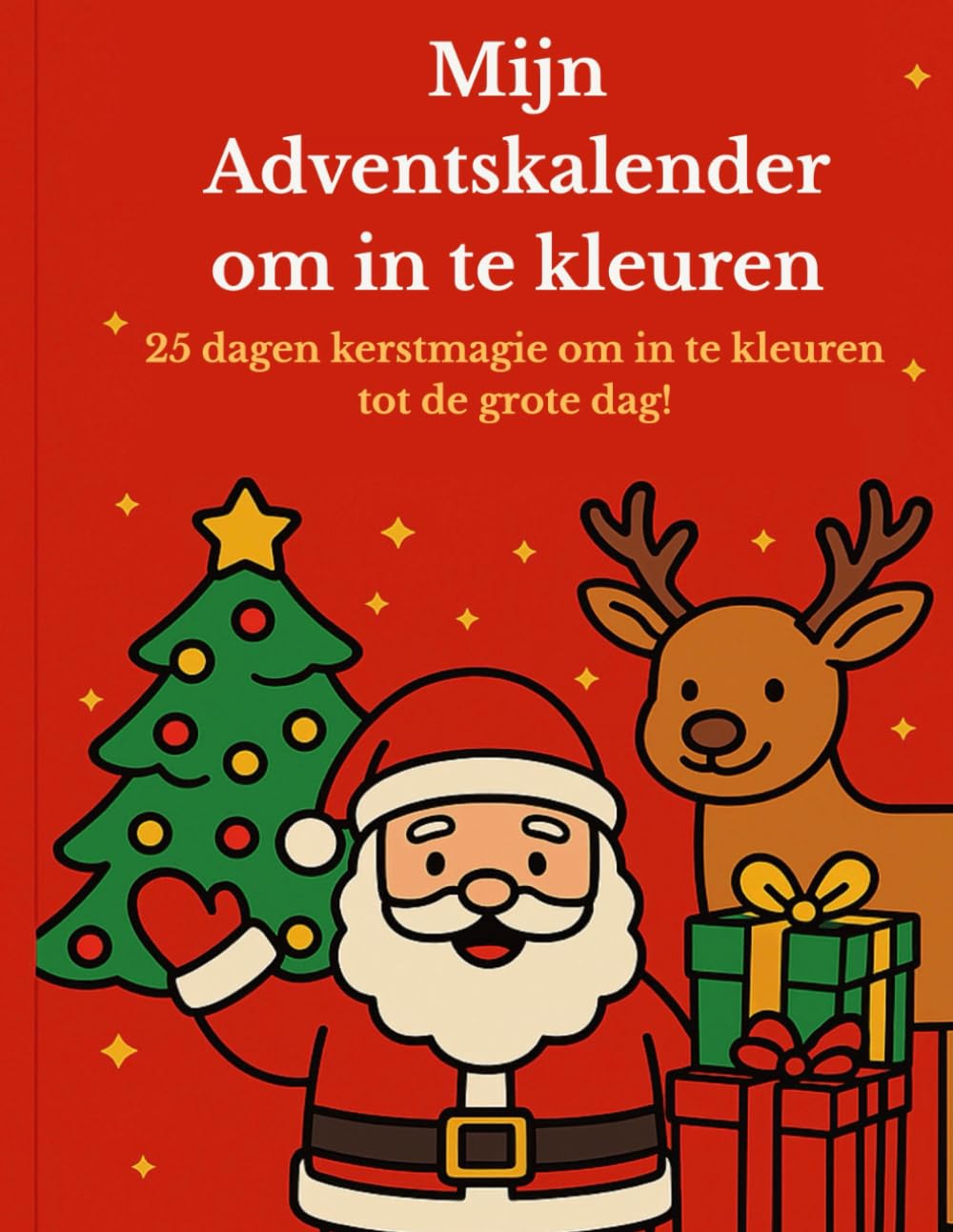 Mijn Adventskalender om in te kleuren: 25 dagen kerstmagie om in te kleuren tot de grote dag!