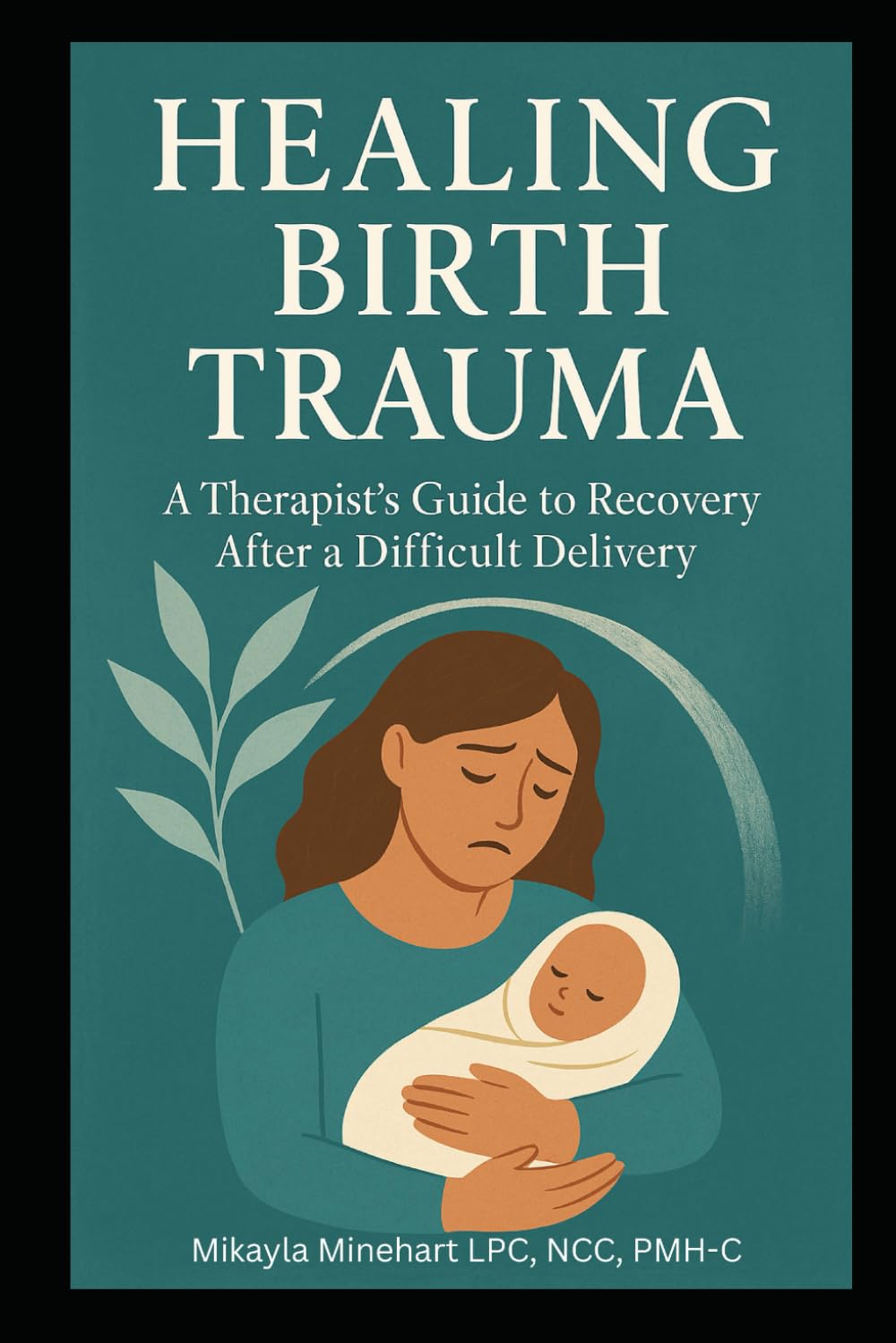 Healing Birth Trauma: A Therapist’s Guide to Recovery After a Difficult Delivery