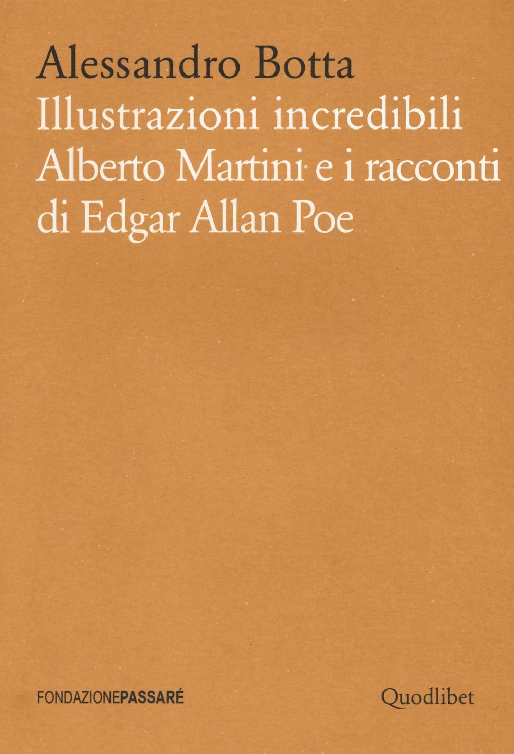 Illustrazioni incredibili. Alberto Martini e i racconti di Edgar Allan Poe