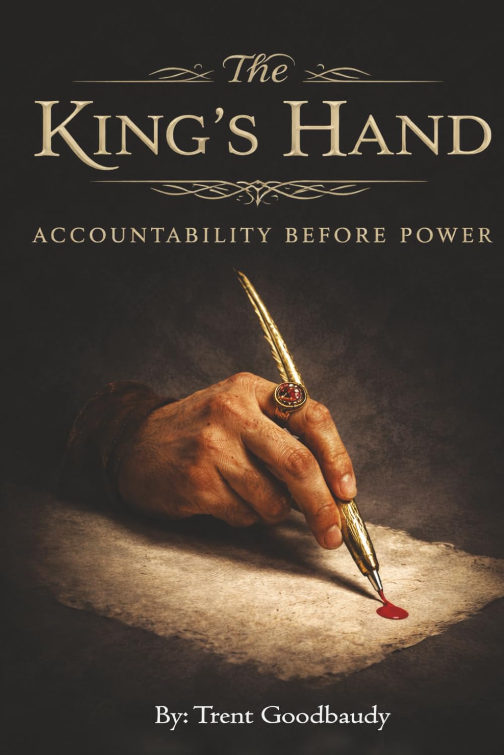 The King's Hand: Accountability Before Power (The Liberty Truth Series)