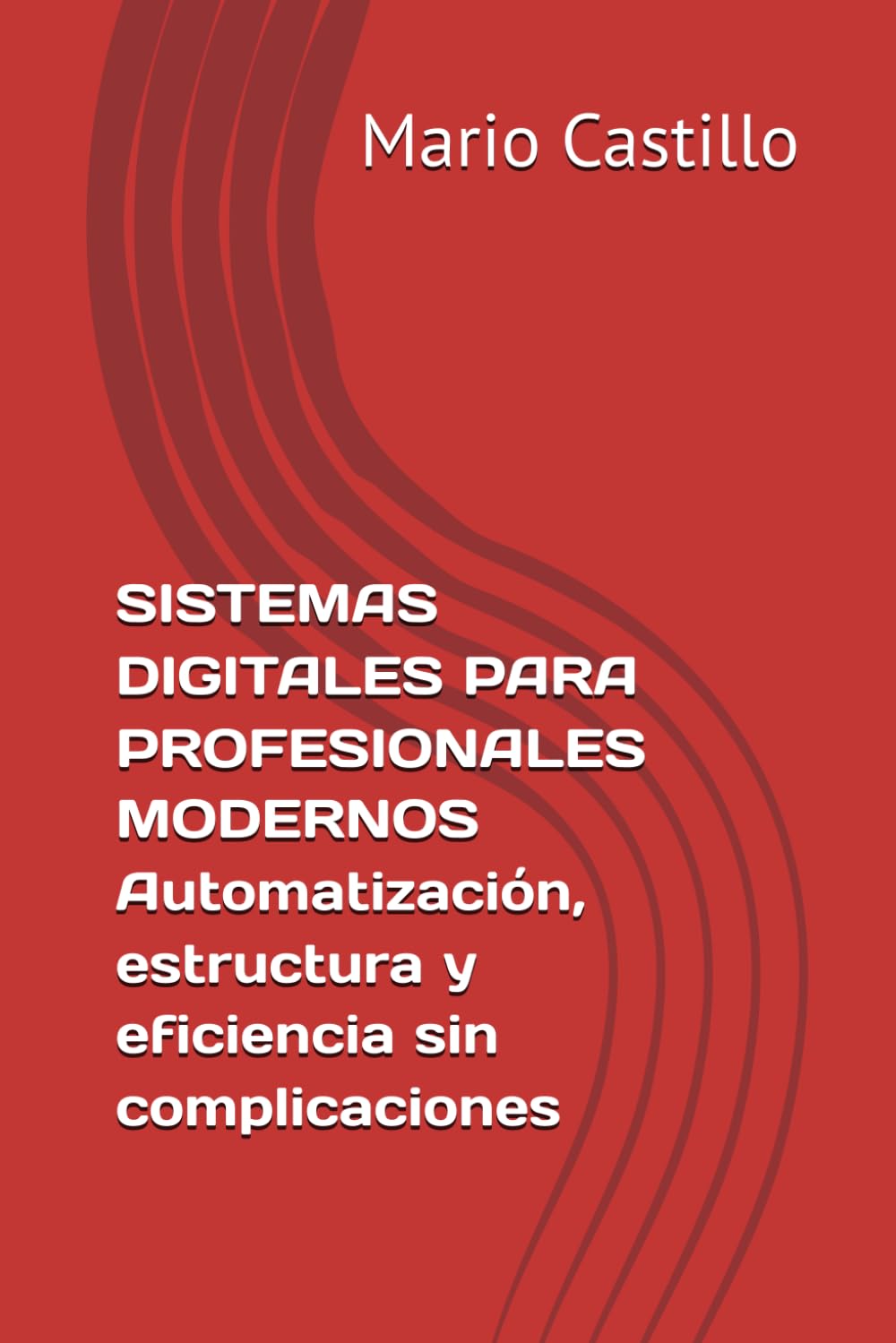 Sistemas Digitales y Automatización para Profesionales Modernos