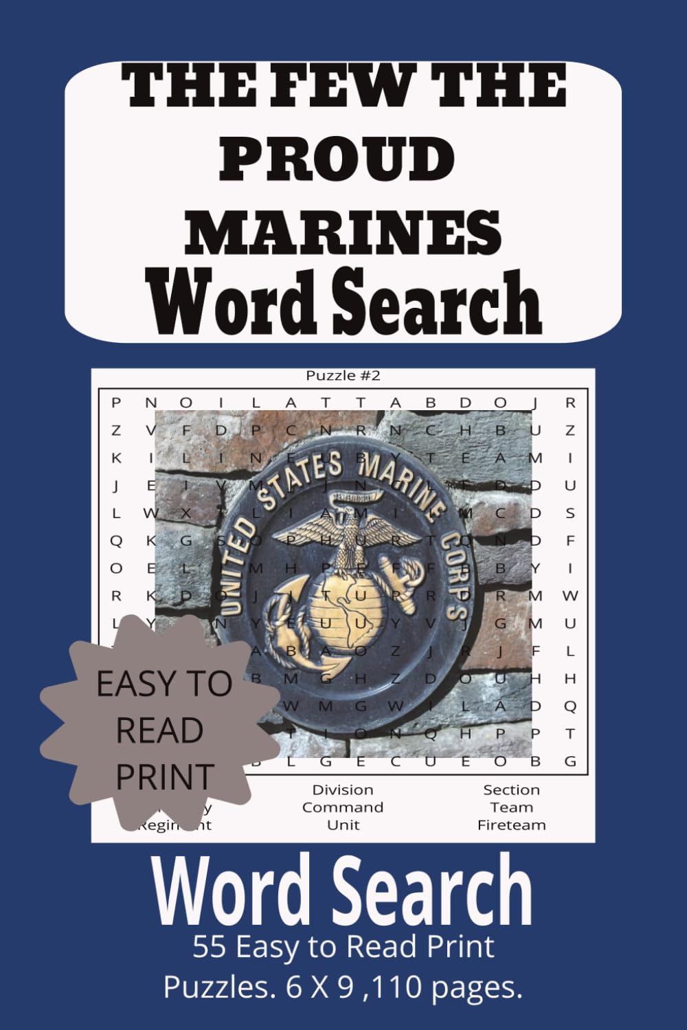 The Few the Proud Marines Word search: 55 Easy to read print puzzles, 6 X 9 inches, 110 pages for Adults, Seniors Teens & Gift, Vacation, Holidays and free time