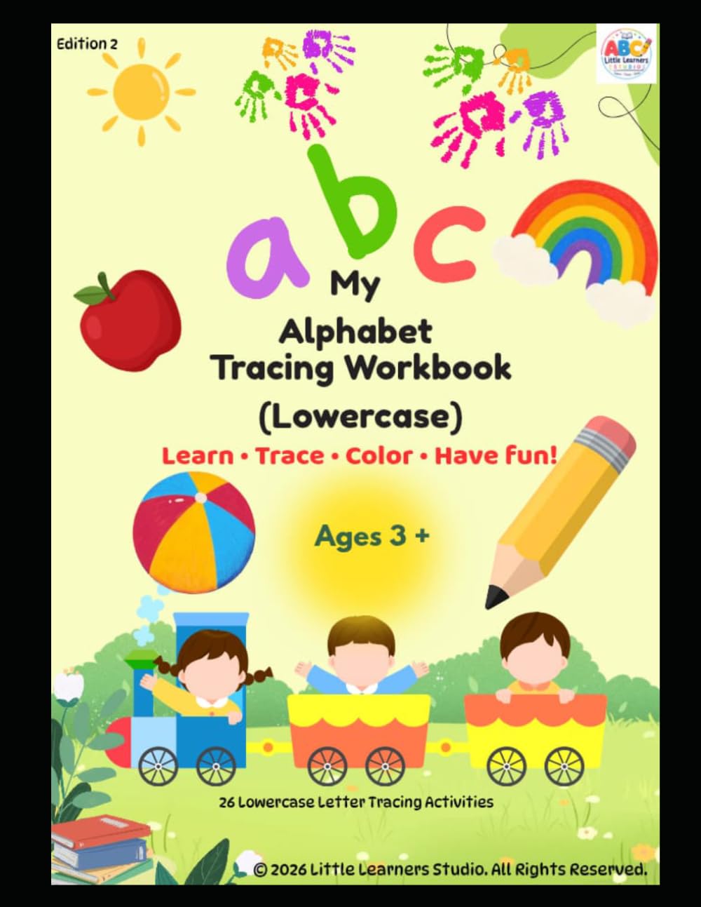 My Alphabet Tracing Workbook (Lowercase): Lowercase Letter Tracing Practice for Preschool and Kindergarten ( Ages 3+)