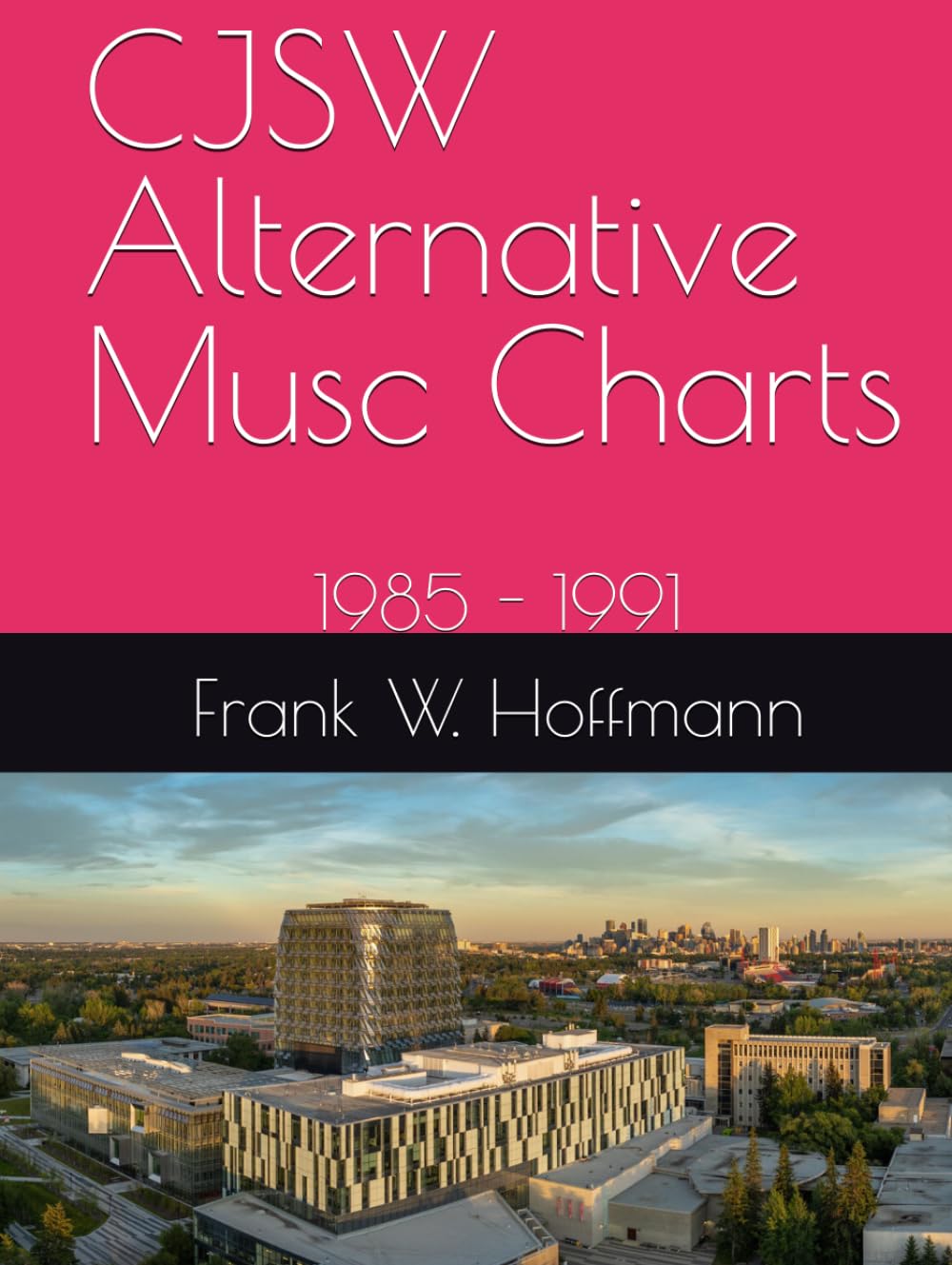 CJSW Alternative Musc Charts: 1985 - 1991