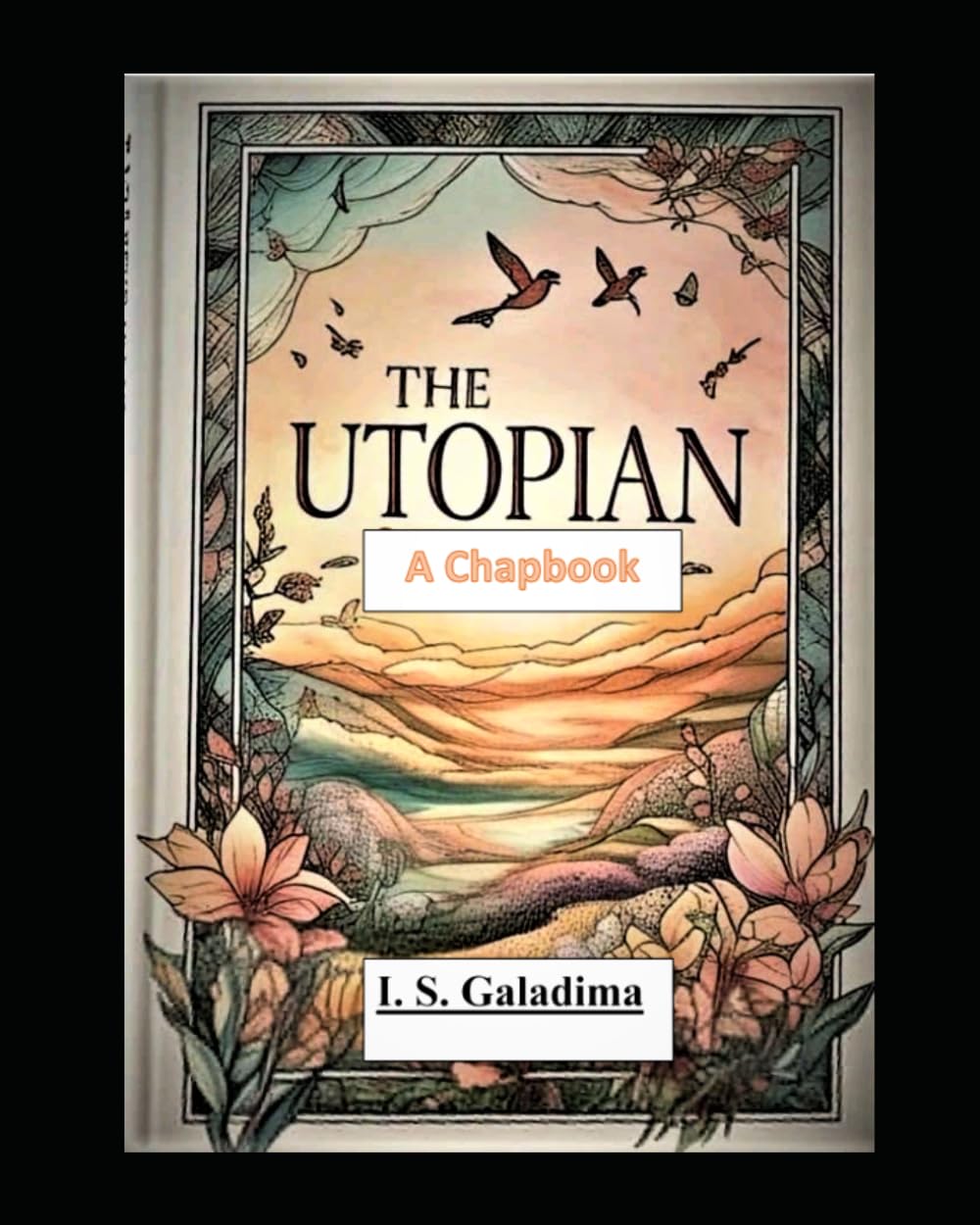 The Utopian: A Chapbook