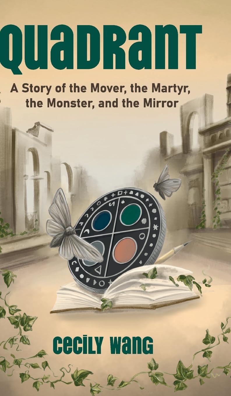 Quadrant: A Story of the Mover, the Martyr, the Monster, and the Mirror: 1