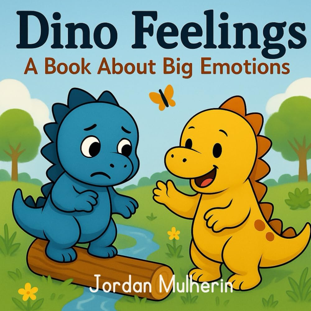 Dino Feelings: A Book About Big Emotions