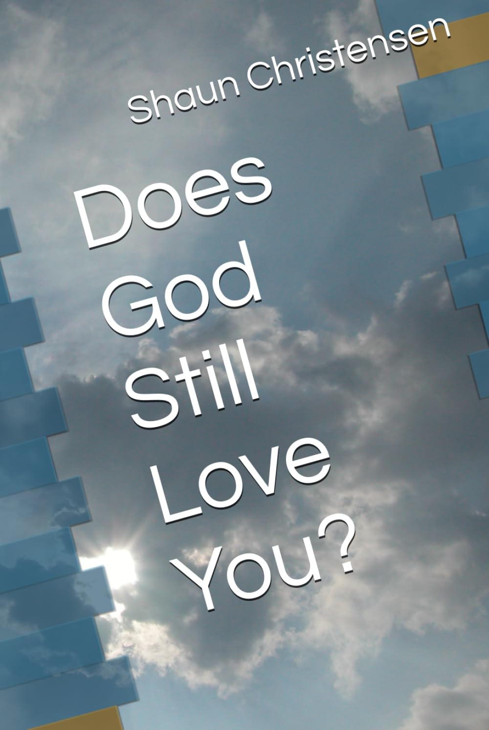 Does God Still Love You?