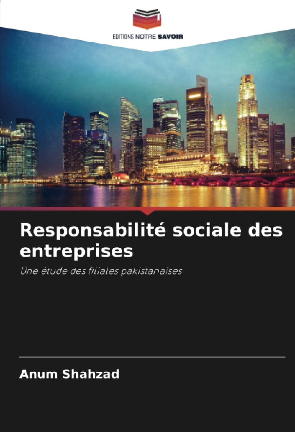 Responsabilité sociale des entreprises: Une étude des filiales pakistanaises