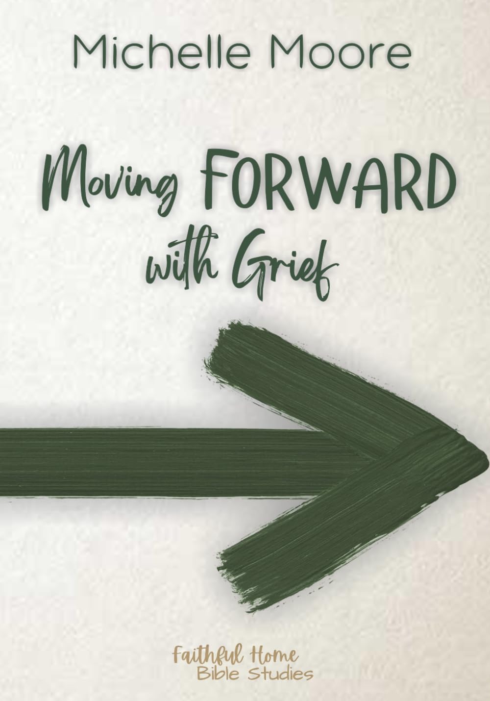 Moving FORWARD With Grief